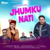 About Jhumku Nati Song